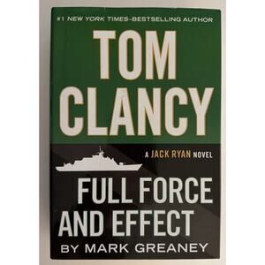 Full Force and Effect Tom Clancy by Mark Greaney Hardback Book Jack Ryan New